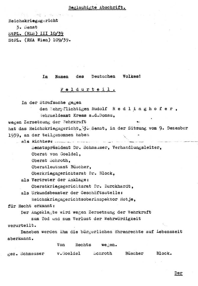 The defendant is sentenced to death and loss of all military honors for undermining the military defense. More over he is denied all civil rights for life. "In course of law. Signed Schmauser V. Goeldel Schroth Büscher Block".