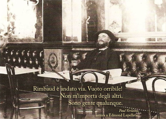 Da una lettera di Paul Verlaine (nella foto) a Edmond Lepelletier, 26 dicembre 1872.