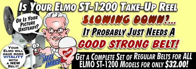 The Reel Image Has GOOD STRONG BELTS for Your Elmo ST-1200!