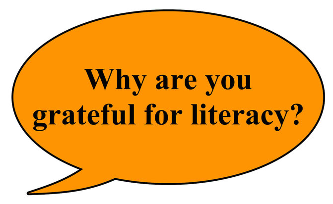 Why are you grateful for literacy?