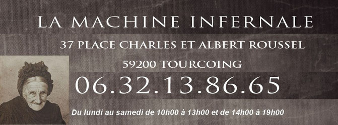 59200 TOURCOING - LA MACHINE INFERNALE