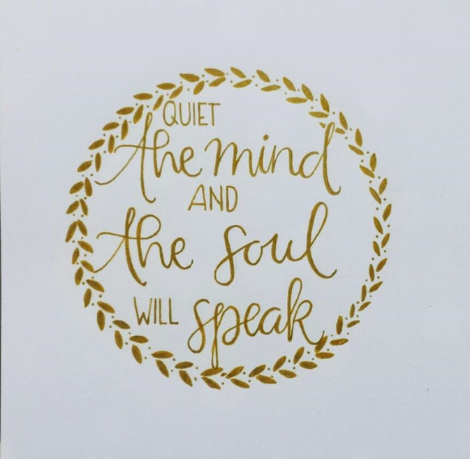 Letter Lovers letter.your.mind: Handlettering quiet the mind and the soul will speak