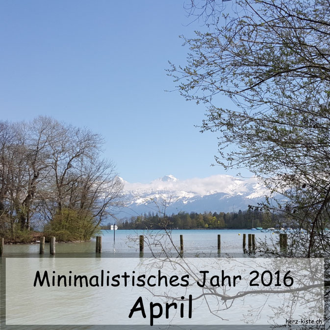 Challenge: Minimalistisches Jahr 2016 - April
