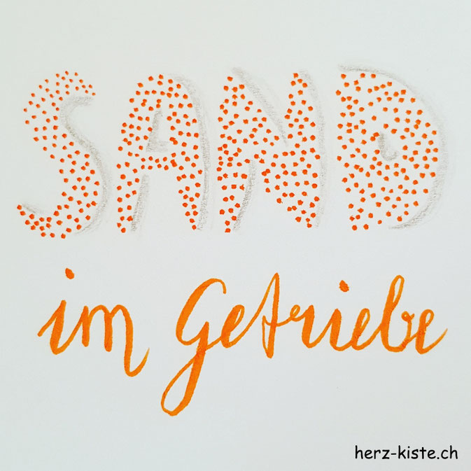 Handlettering: Sand im Getriebe
