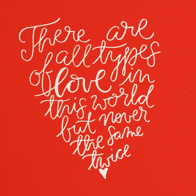 Letter Lovers letter.your.mind: Handlettering there are all types of love in this world but never the same twice