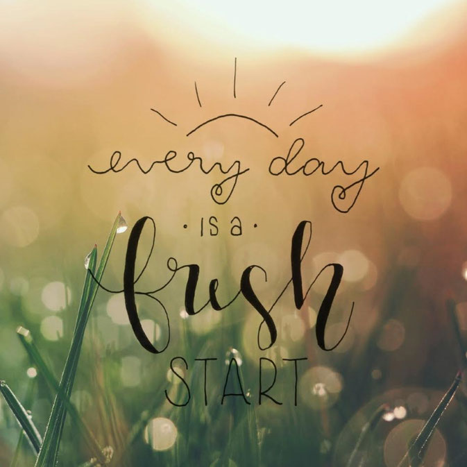 Letter Lovers frau_mesas: Handlettering auf Foto - every day is a fresh start