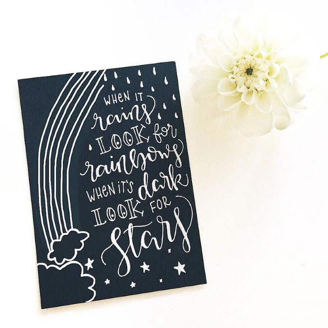 Letter Lovers frau_mesas: Handlettering when it rains look for rainbows when it's dark look for stars