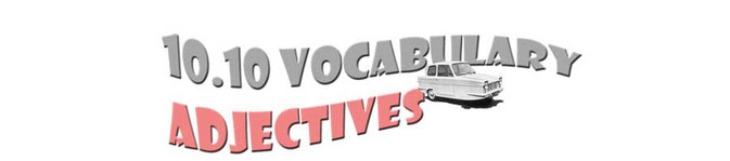 10.10 Grammar - Adjectives