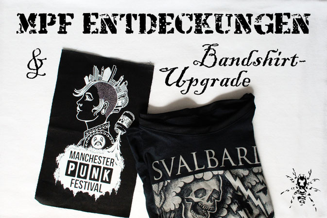 Manchester Punk Festival Entdeckungen + Bandshirt-Upgrade - Zebraspider DIY Anti-Fashion Blog