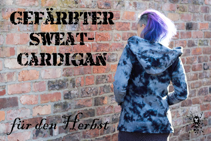 Gefärbter Sweat-Cardigan für den Herbst - Zebraspider DIY Anti-Fashion Blog