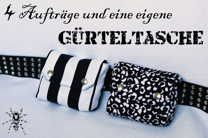 4 Aufträge und eine eigene Gürteltasche - Zebraspider DIY Anti-Fashion Blog