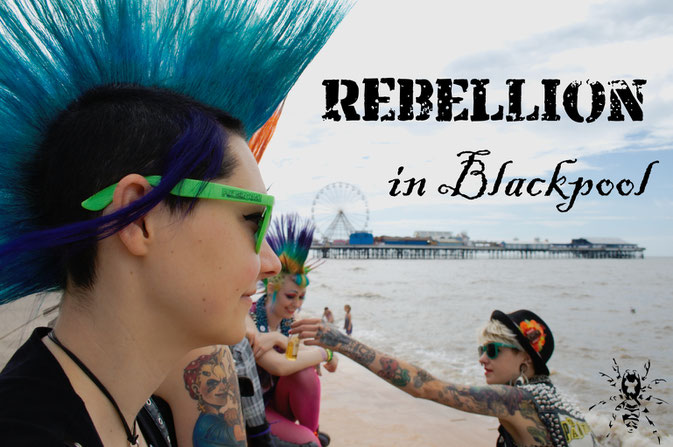 Rebellion Festival and Blackpool 2016 - Zebraspider DIY Blog