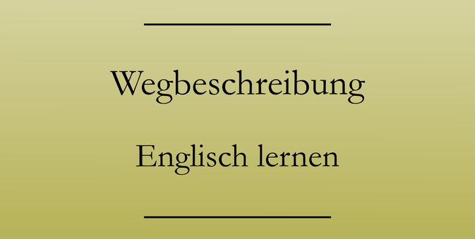 Englisch lernen: Wegbeschreibung. Urlaubsenglisch. #englischlernen