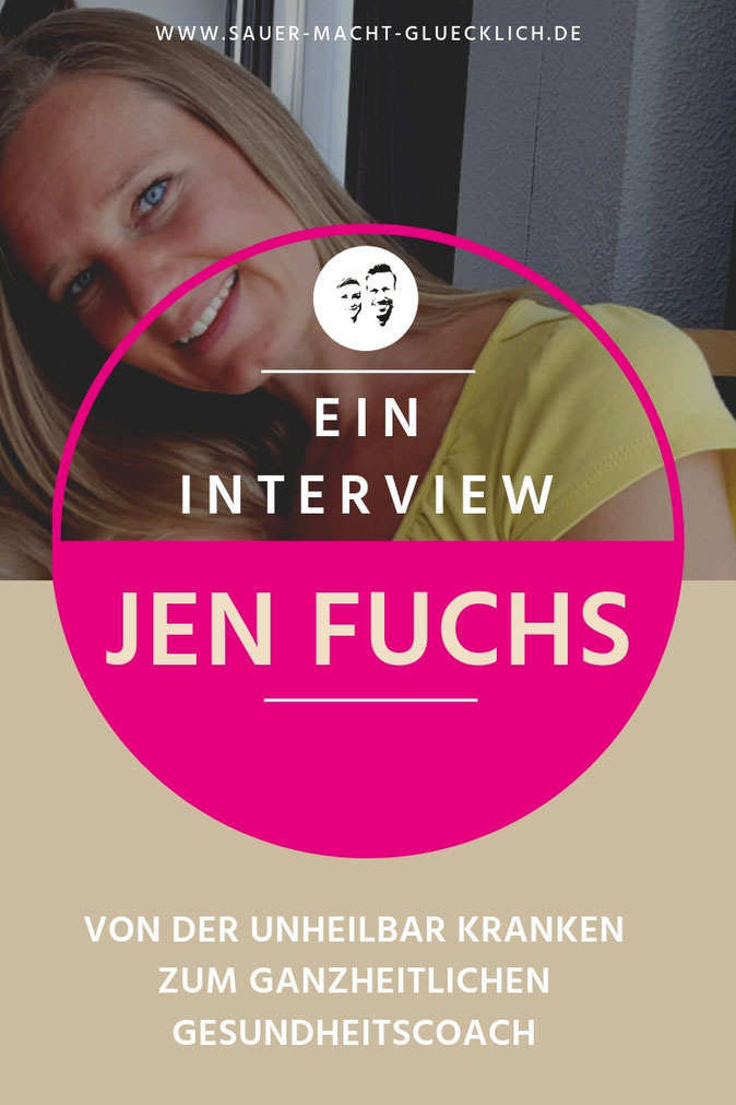 Von der unheilbar Kranken zum ganzheitlichen Gesundheitscoach - Jen Fuchs