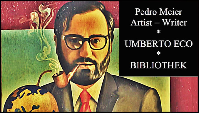 Pedro Meier – Umberto Eco – Die Bibliothek der Welt – Trailer – Pedro Meier Multimedia Artist Writer Lyriker Schriftsteller Niederbipp Oberaargau – Film Diary – Künstlerlexikon SIKART Zürich – Lexikon AdS Autoren Schweiz – Berner Schriftstellerverein BSV 