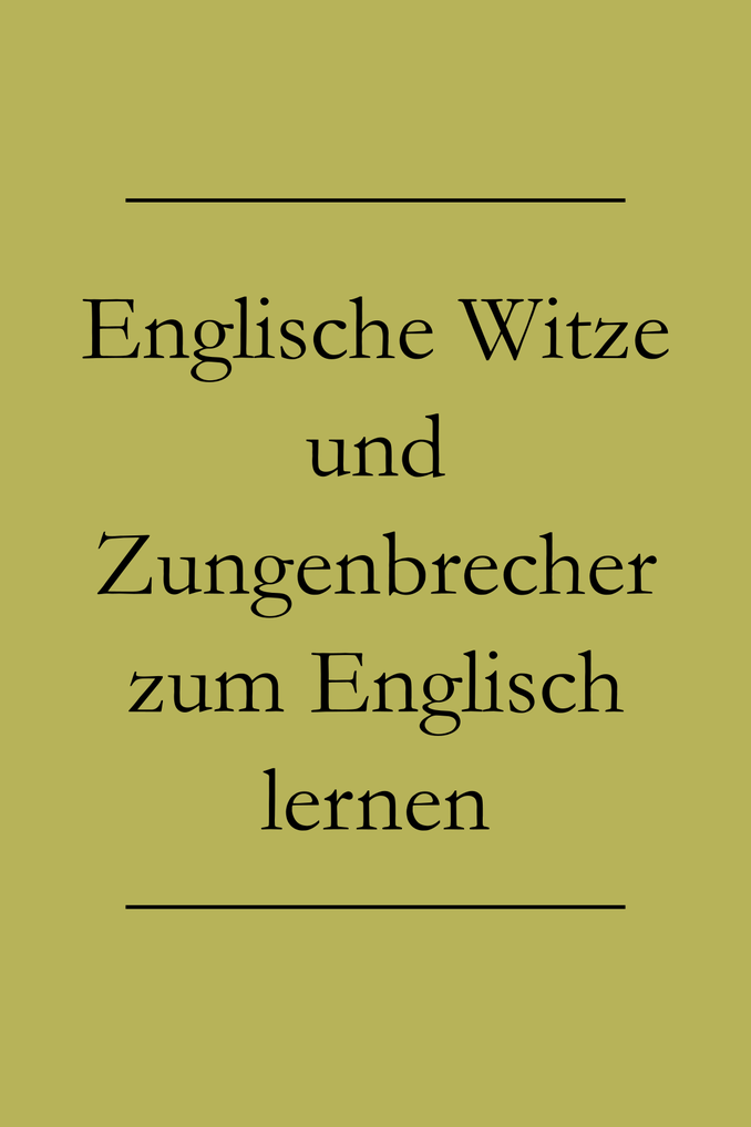 Englische Witze, Wortwitze und Zungenbrecher Englisch lernen