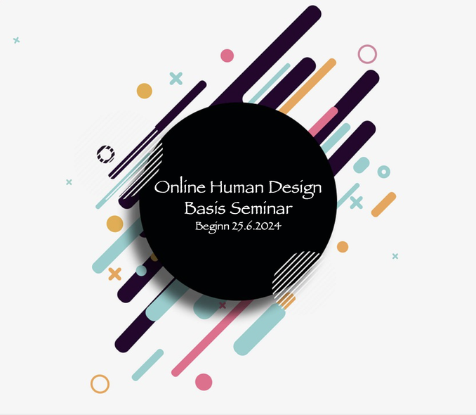 Online Human Design Basis Seminar 25.6.2024