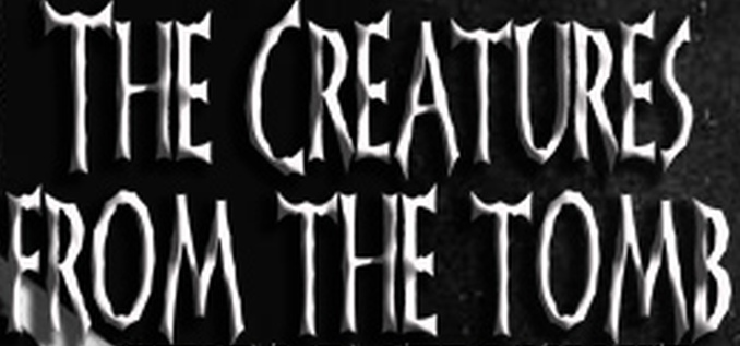 The Creatures From The Tomb
