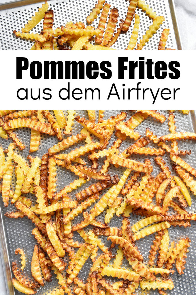 Pommes frites selbst gemacht aus dem Airfryer, inkl. Erklärung worauf man bei seinem Airfryer achten muss