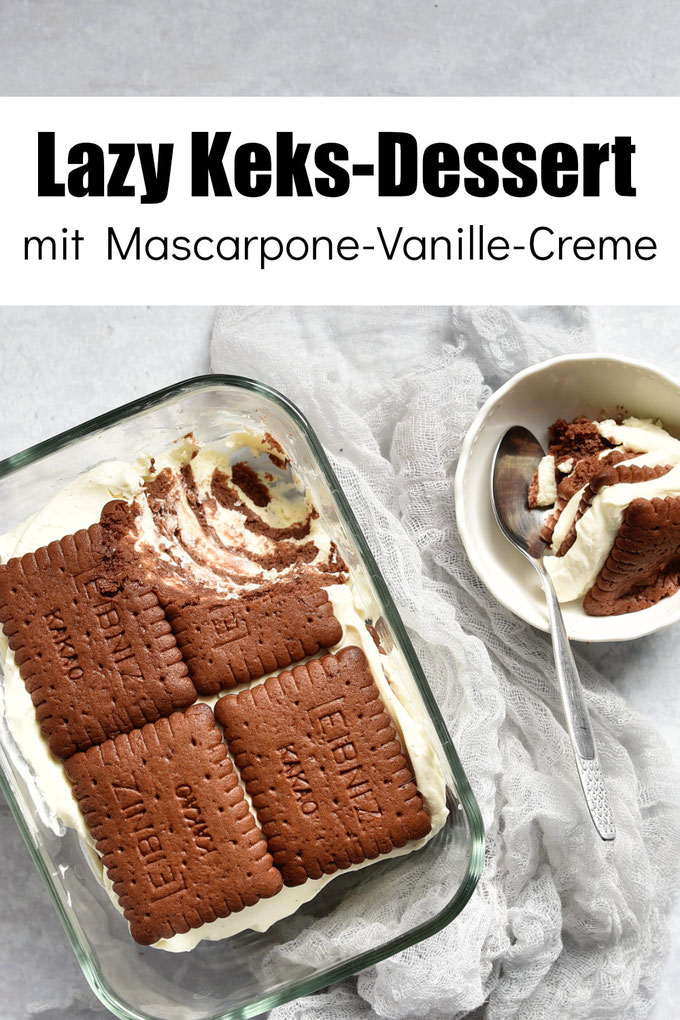 Lazy Keks Dessert mit Mascarpone-Vanille-Creme, eingeschichtet, über Nacht ziehen lassen, damit die Kekse kuchenartig werden, perfekt zum Vorbereiten, Dessert Rezept, vegan möglich