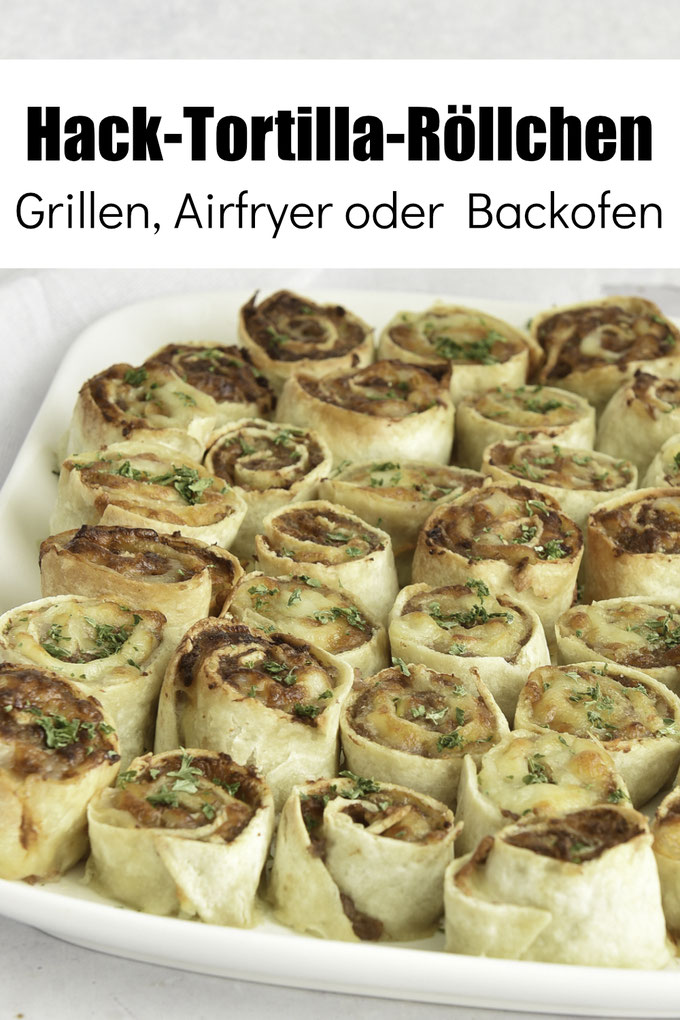 Hack Tortilla Röllchen vom Grill oder aus dem Airfryer bzw. Backofen, als Fingerfood auf einem Buffet oder als Schulsnack oder Lunchbox Rezept, vegetarisch und vegan machbar
