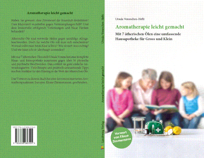 Buch "Aromatherapie leicht gemacht" Ursula Voneschen ISBN Nr. 978-3-03808-030-5, Ursula Voneschen, Landtwing Verlag