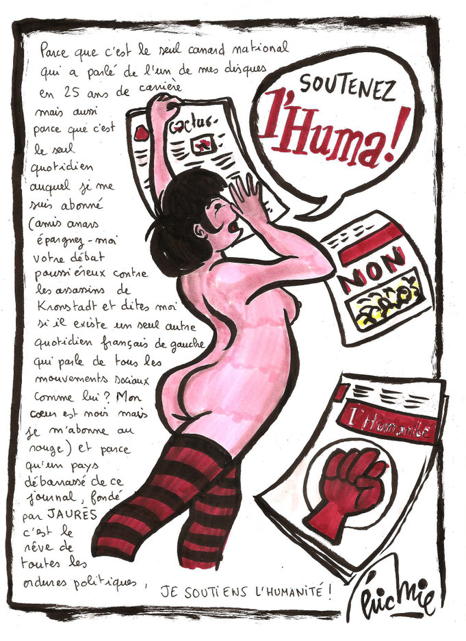 Dessin paru dans L'Humanité N°22625 du 22 Février 2019 avec la légende : "Le chanteur et comédien Eric Mie fait cadeau de cette oeuvre en soutien à L'Humanité."