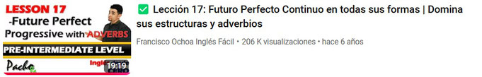 Lección 17: Futuro Perfecto Continuo en todas sus formas | Domina sus estructuras y adverbios