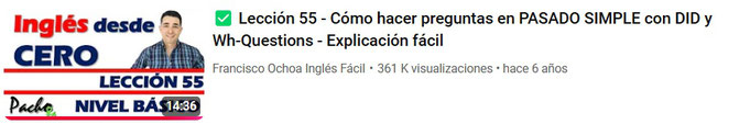 Lección 55 - Cómo hacer preguntas en PASADO SIMPLE con DID y Wh-Questions - Explicación fácil