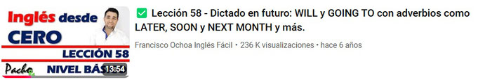 Lección 58 - Dictado en futuro: WILL y GOING TO con adverbios como LATER, SOON, NEXT MONTH y más