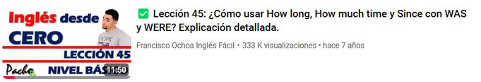 Lección 45: ¿Cómo usar How long, How much time y Since con WAS y WERE? Explicación detallada.