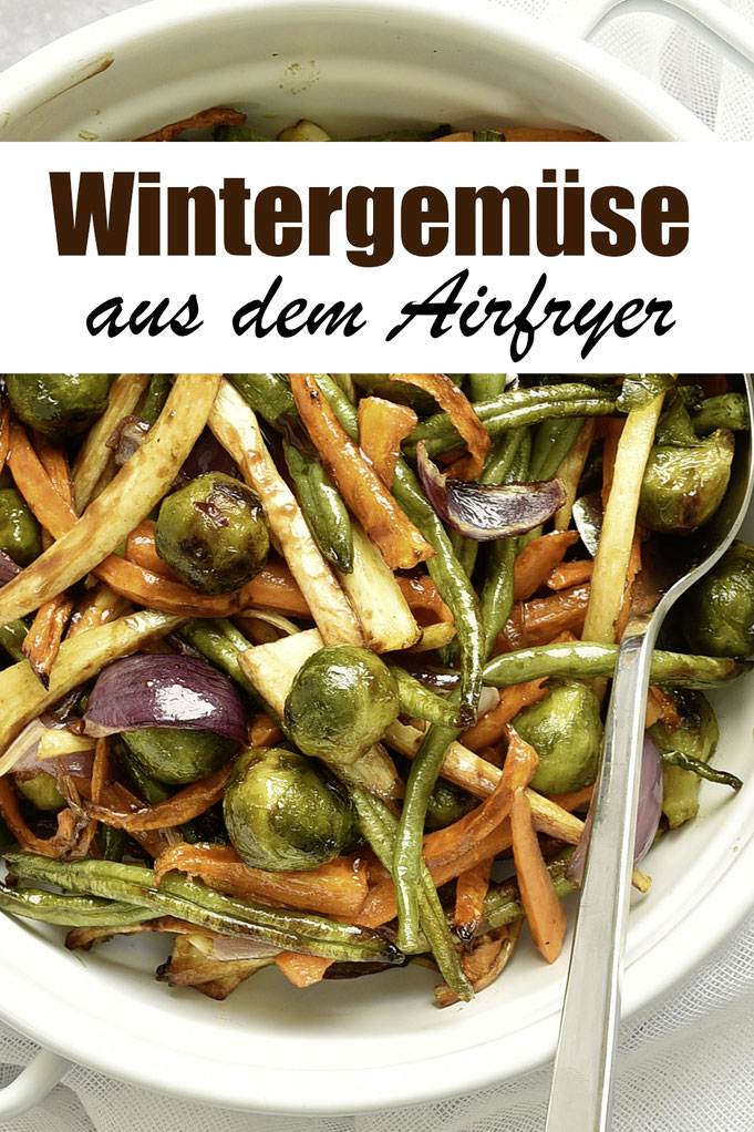 Wintergemüse. Aus dem Airfryer. - mix dich glücklich (Thermomix-Rezepte) Wintergemüse. Aus dem Airfryer. - mix dich glücklich (Thermomix-Rezepte)