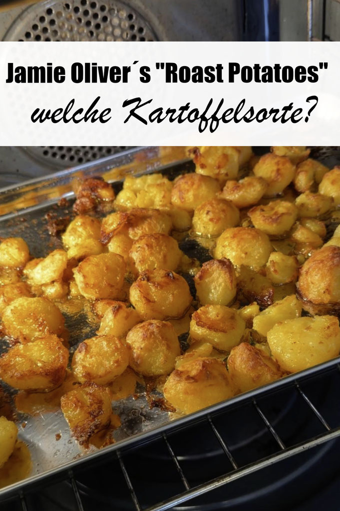 Jamie Oliver Roast Poataoes Röstkartoffeln mit welcher Kartoffelsorte und wie funktionier es