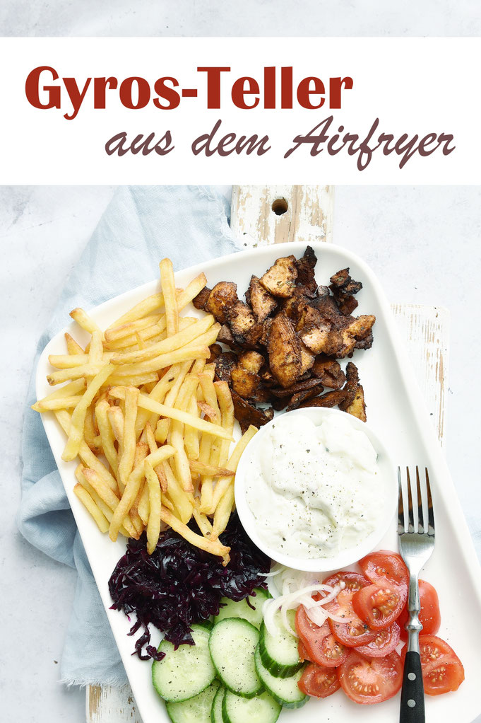 Gyros Teller aus dem Airfryer mit Gyrosfleisch oder Tofu, Pommes, Tomaten, Gurken, Tzatziki und Krautsalat, einfach und lecker, Familienküche, Feierabendküche, Mittagessen