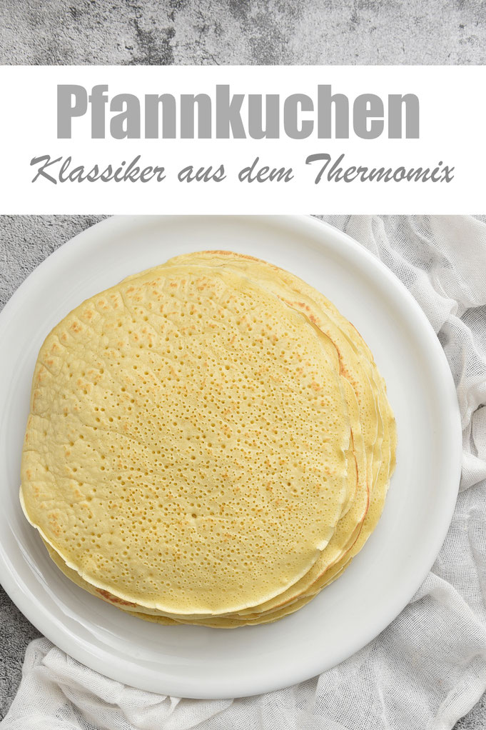 Pfannkuchen Klassiker aus dem Thermomix, mit Eiern und Milch, Pfannkuchen Rezept