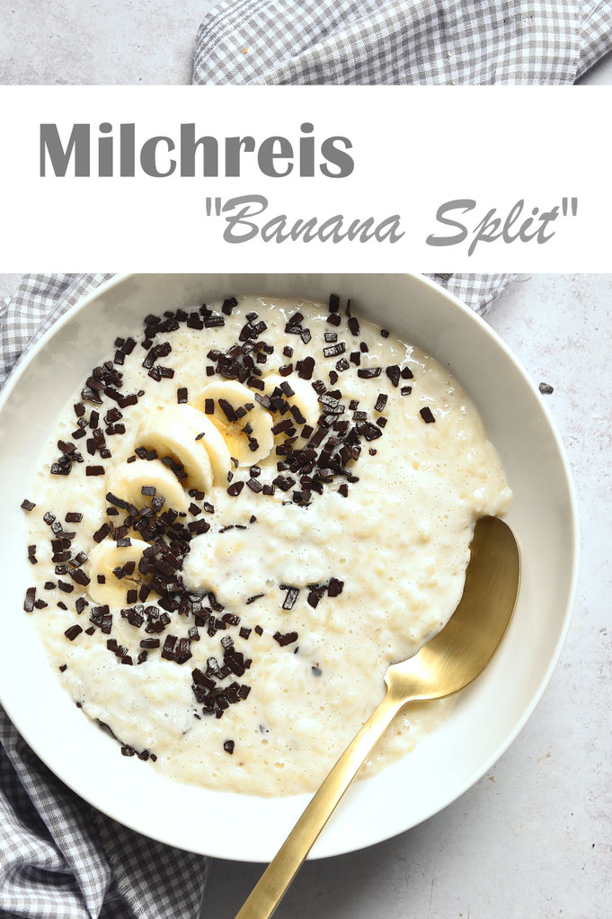Milchreis "Banana Split" mit Bananen und Schokoraspeln, für den extra-Banana-Split-Geschmack noch Bananensirup zugeben, Thermomix Rezept, einfach und lecker, Mittagessen Rezepte, Familienkost, Familienküche