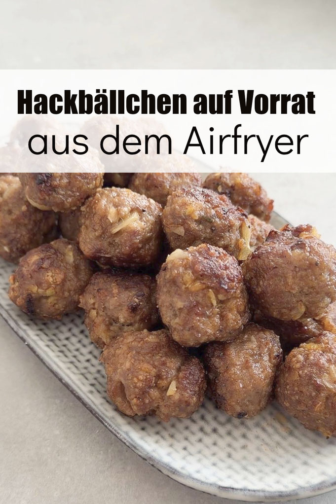 Hackbällchen auf Vorrat gemacht im Airfryer, dann eingefroren und in der Heißluftfritteuse wieder aufgetaut, Fleischteig gemixt im Thermomix