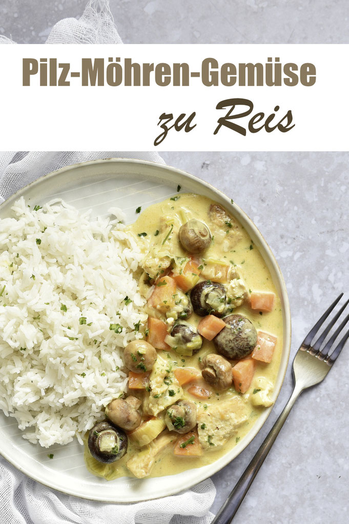 Pilz-Möhren-Gemüse mit Geschnetzeltem oder mit Tofu, dazu Reis, vollständige Proteinquelle egal ob regulär oder vegetarisch, gesund, abwechslungsreich, leckere Alltagsküche für die Familie, Familienrezepte, Thermomix und Airfryer