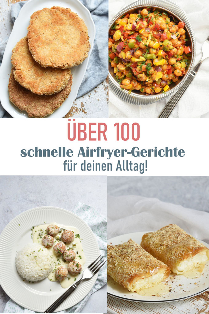 Über 100 schnelle Airfryer Gerichte für deinen Alltag! Von Snacks über Hauptgerichte zu Beilagen, Kuchen, Dessert etc.