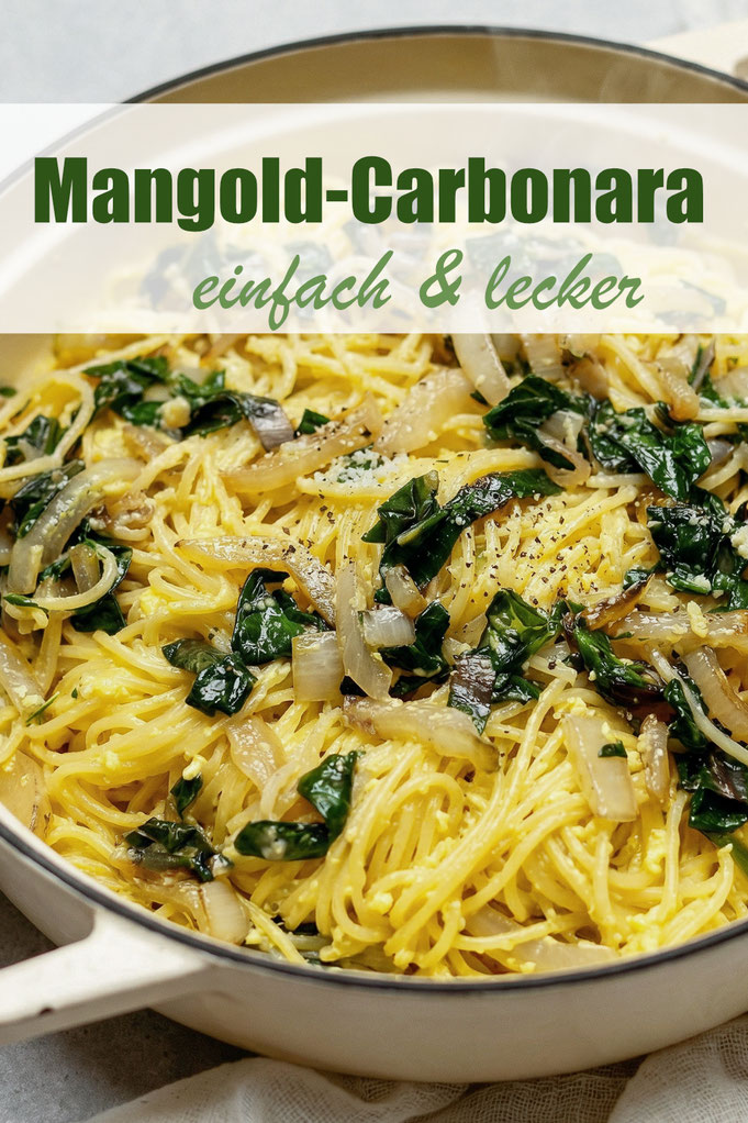Spaghetti Carbonara mit Mangold, klassisch ohne Sahne mit Eiern, saisonale Rezepte