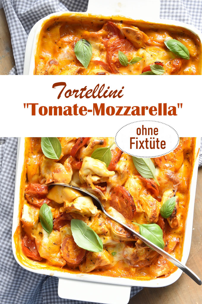 Tortellini Tomate Mozzarella ohne Fixtüte aus dem Thermomix und Backofen, einfach und unkompliziert, lecker, Familienküche, Familienkost, Feierabendküche, schnelle Gerichte, Mittagessen