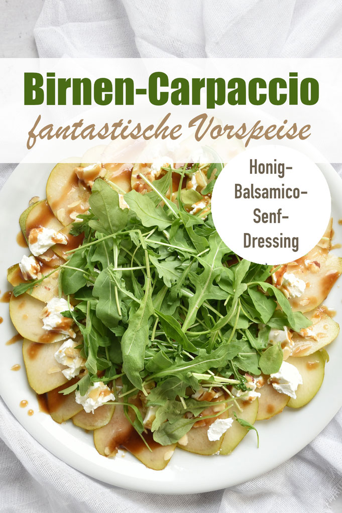 Perfekte Vorspeise, einfach vorzubereiten, leicht mitzubringen: Birnen Carpaccio mit Ziegenfrischkäse oder Feta, Walnüssen oder Haselnüssen, Balsamico-Honig-Senf-Dressing und Rucola, perfekte geschmackliche Kombi, vegetarisch, einfach und lecker