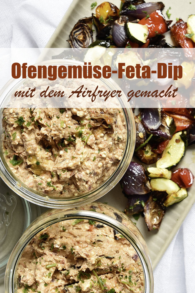 Ofengemüse Feta Dip, Gemüse im Airfryer gemacht, Dip im Thermomix, vegan möglich, einfach und lecker, Dip für Frühstück, Brunch Idee, leckere Rezepte
