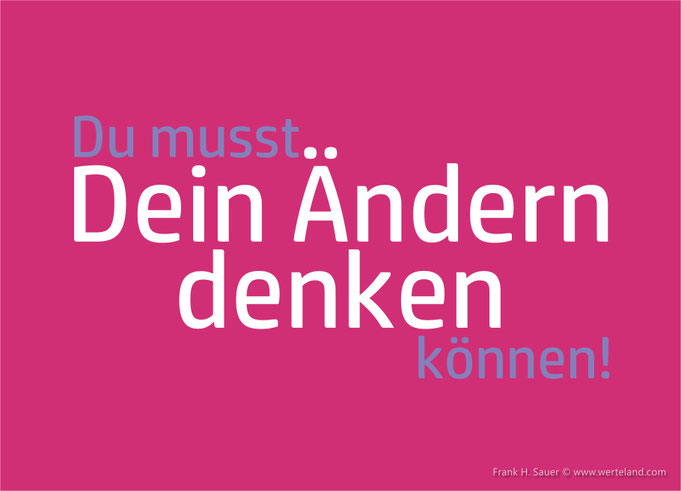 Sei die Veränderung. JETZT!
