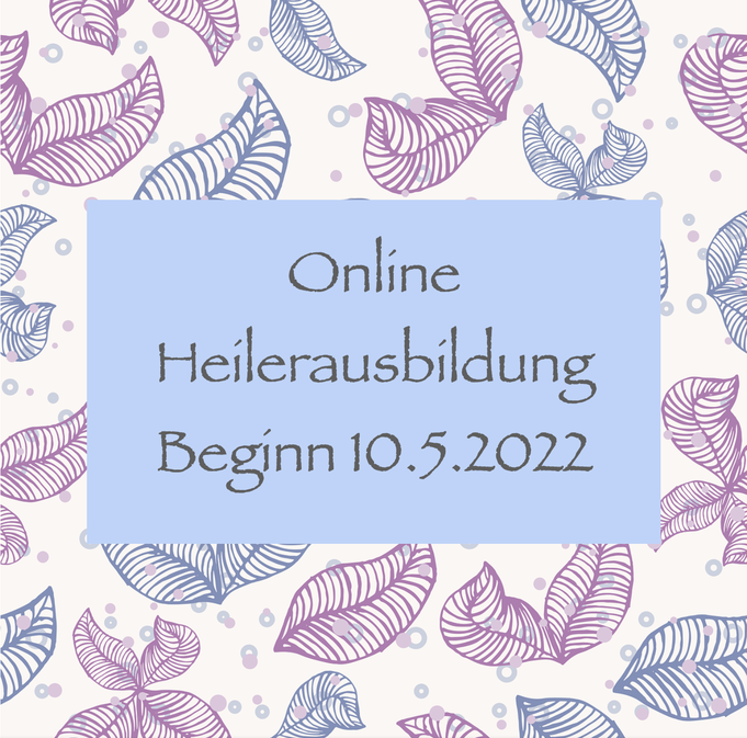 Folge Deinem Seelenweg! Heilerausbildung online Beginn 10.5.2022