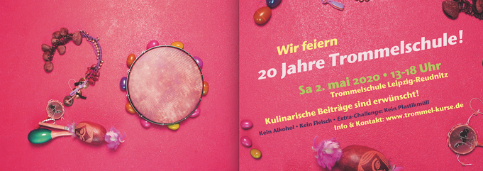 20 Jahre Trommelschule Party • 2.5.2020 , Trommelschule Yngo Gutmann, Leipzig