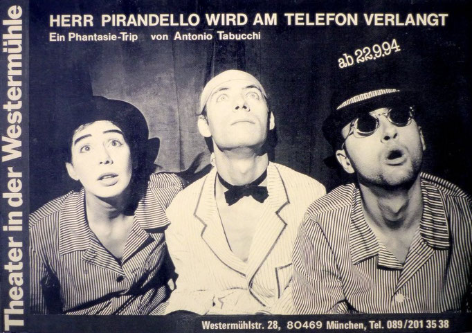 „Herr Pirandello wird am Telefon verlangt“ von Antonio Tabucci, Plakat, Premiere am 22.09.1994 • Κε Πιραντελλο στό Τηλέφωνο, τού Αντόνιο Ταμπούκι            