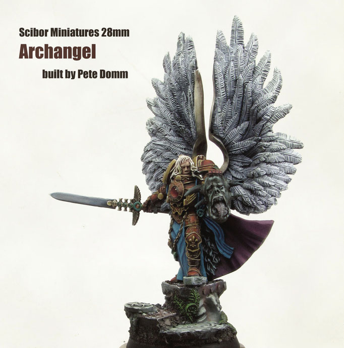 Archangel Scibor Miniatures 28mm built by Pete Domm