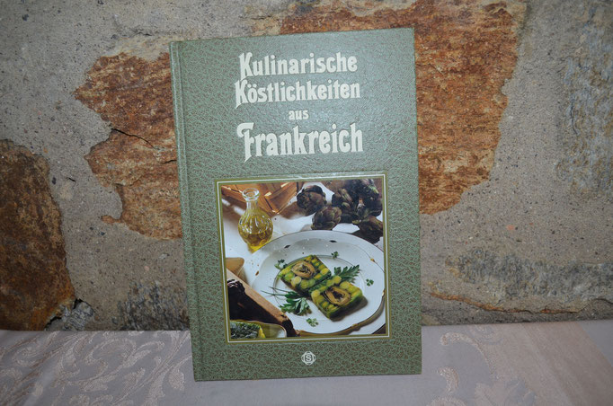 Kochbuch Kulinarische Köstlichkeiten aus Frankreich. Etwa 1970er/1980er Jahre. Top Zustand. 189 Seiten. Preis: 8,00 €