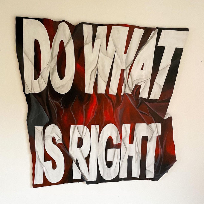 Do What Is Right - 2022 - 180cm x 180cm - sold 